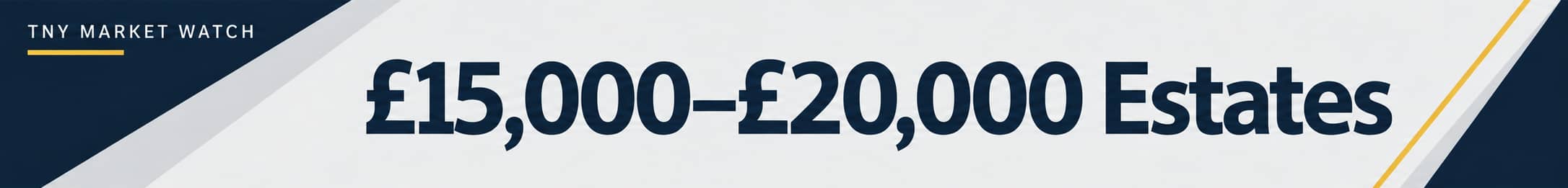 £15,000 - £20,000 Estates - TNY Market Watch